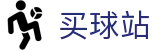 买球站 - 世界杯下注全球体育比分直播平台